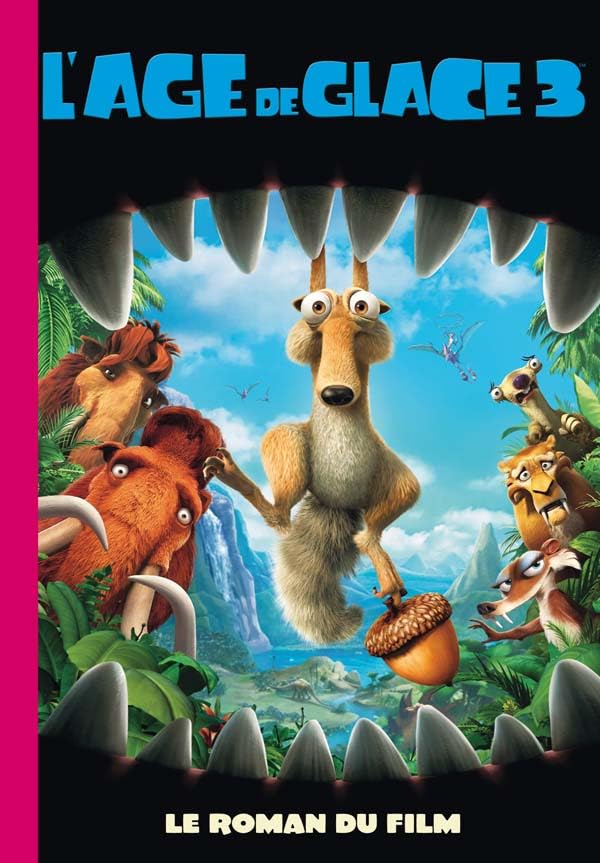 L'Âge de Glace 3 : le roman du film 9782012018907