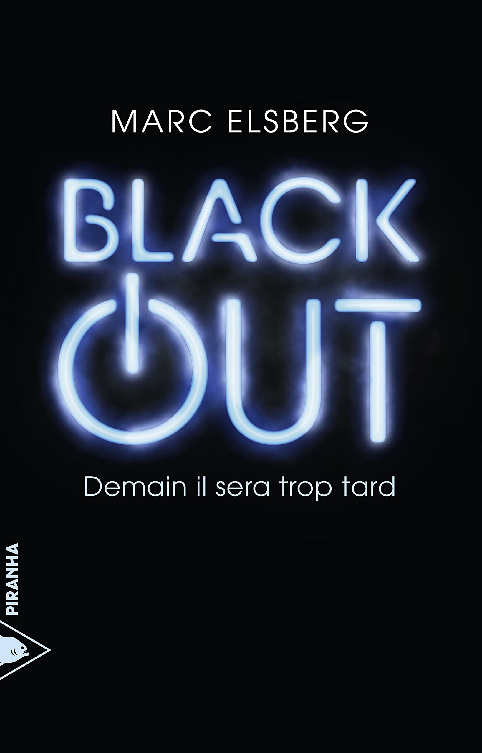 Black-out: Demain il sera trop tard 9782371190146