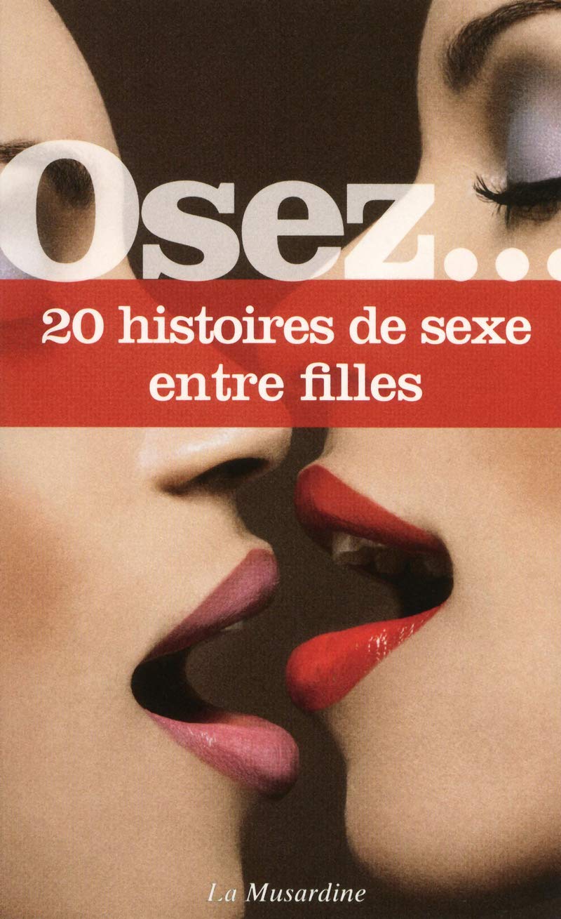 Osez 20 histoires de sexe entre filles 9782842719500