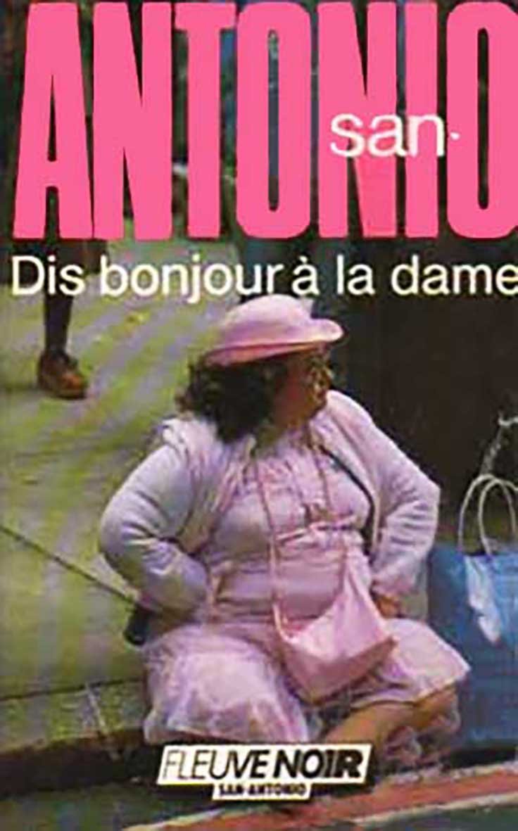 Dis bonjour à la dame (San-Antonio) 9782265033740