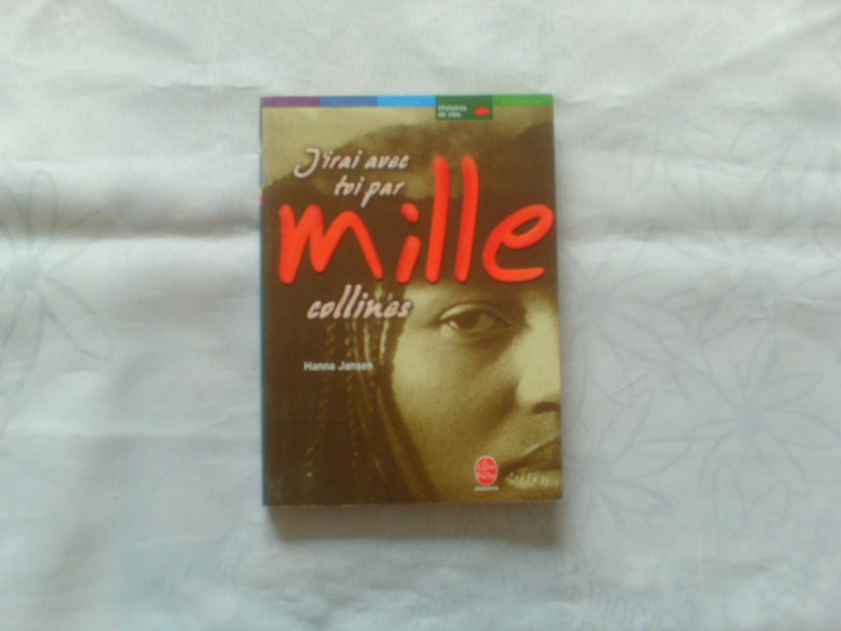 J'irai avec toi par mille collines - Tome 1 - Témoignage 9782013222860