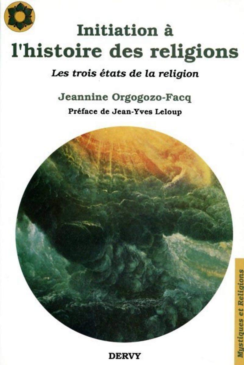 Initiation à l'histoire des religions : Les Trois états de la religion 9782850764509