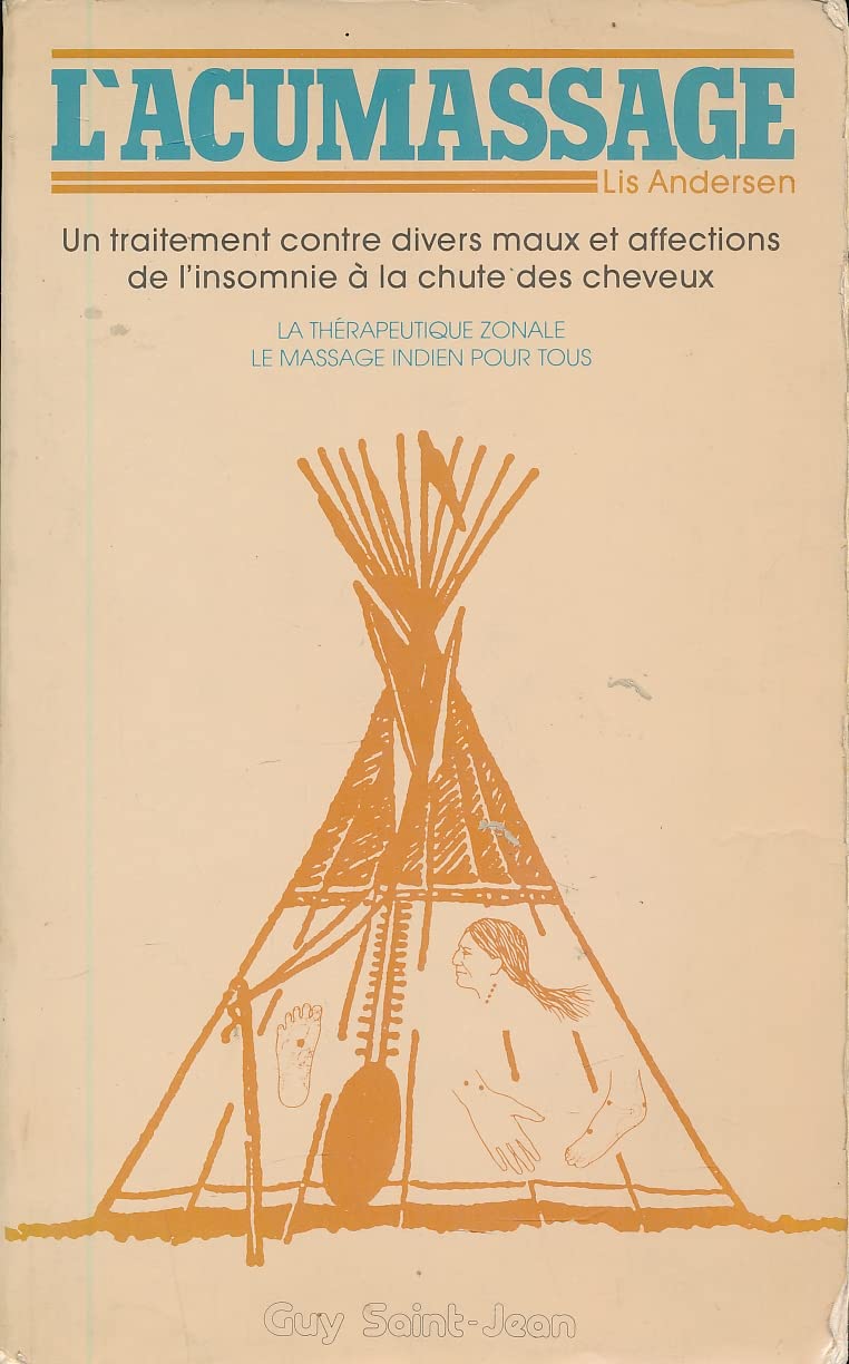 L'acumassage - La thérapeutique zonale, le massage indien pour tous 9782920340046