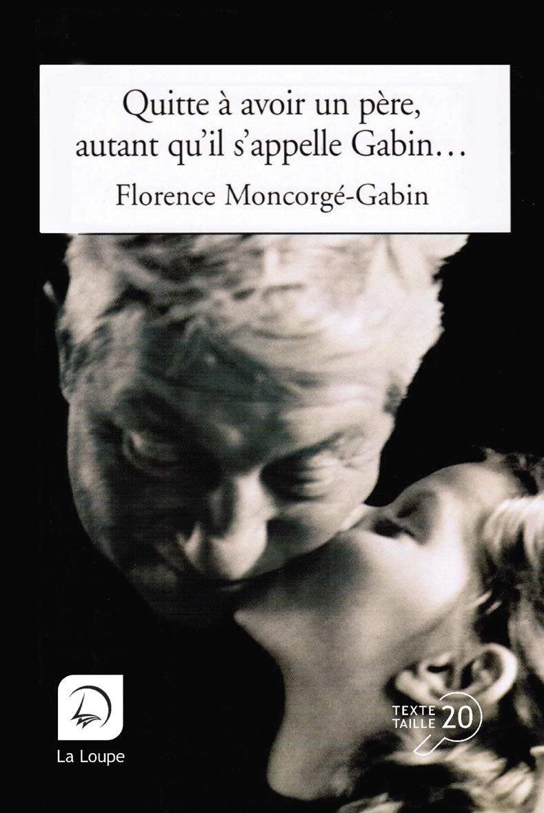 Quitte à avoir un père, autant qu'il s'appelle Gabin 9782848687759