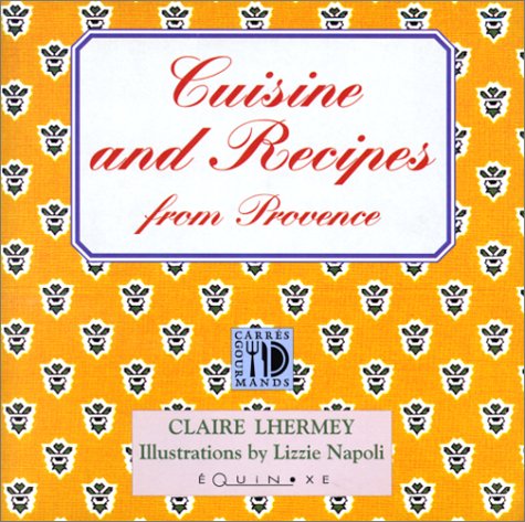 Cuisine and Recipes from Provence 9782841351244