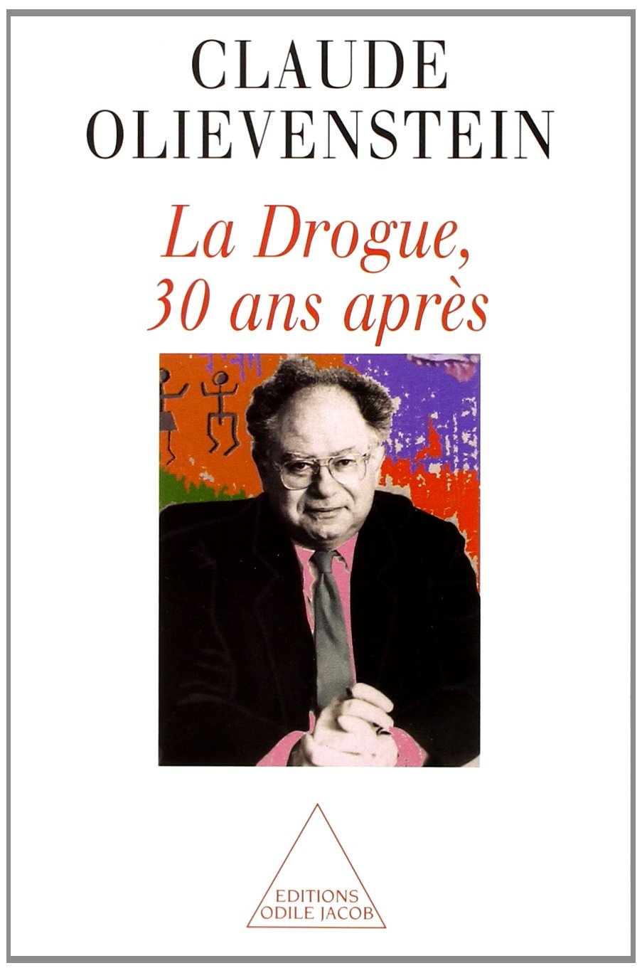 La Drogue, 30 ans après 9782738108920