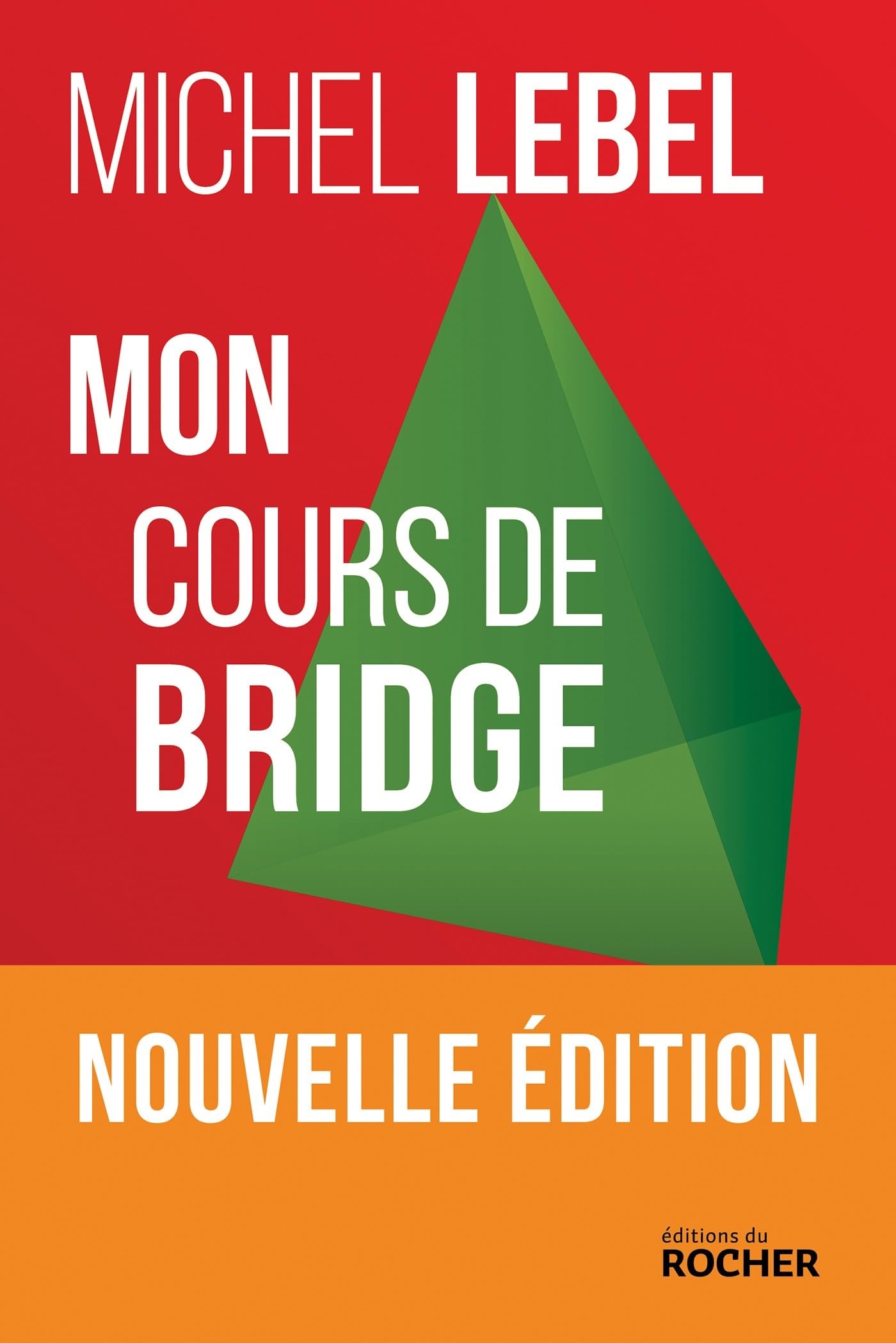 Mon cours de bridge: Pour tous 9782268084930