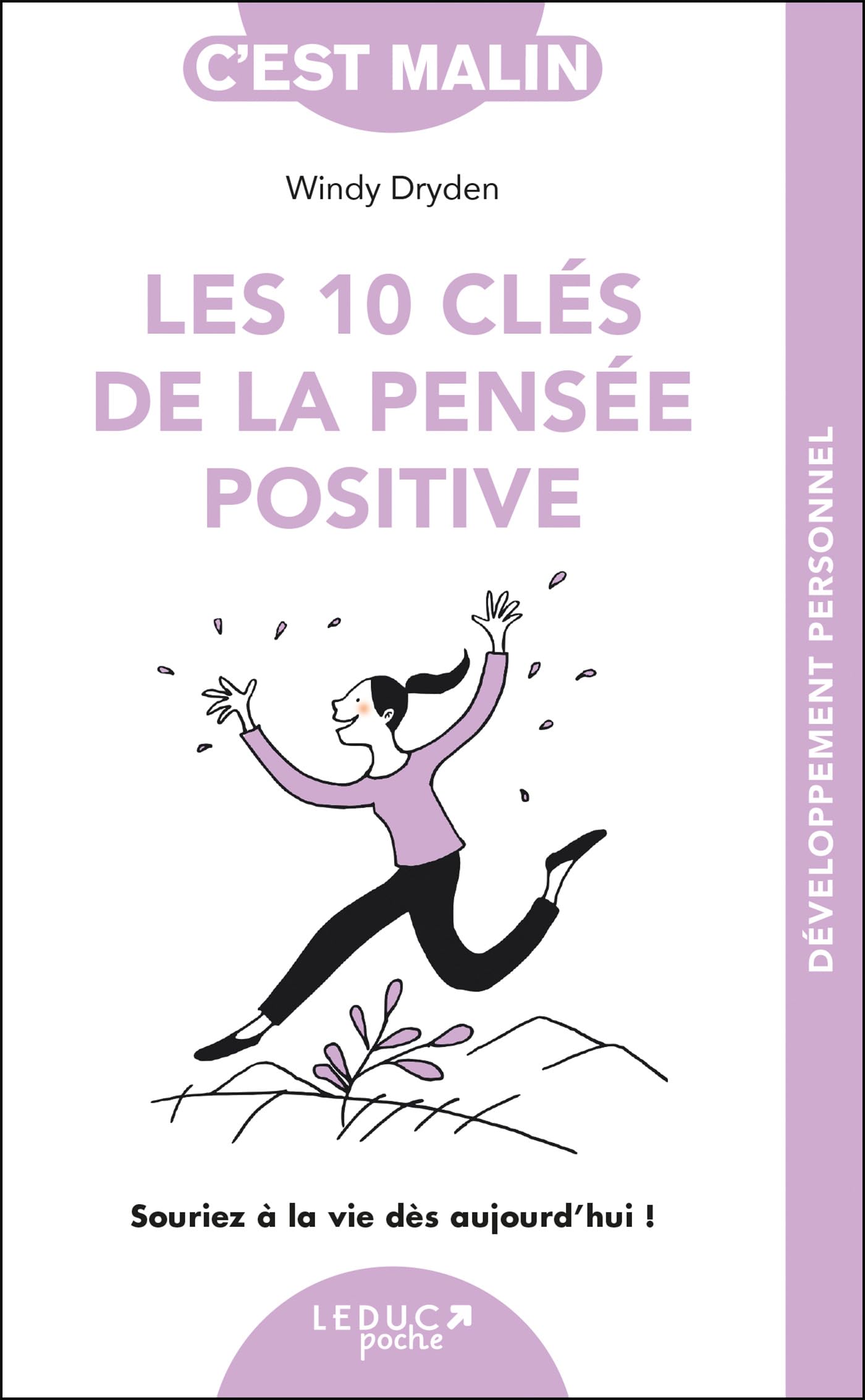 Les 10 clés de la pensée positive, c'est malin - NE 15 ans: Souriez à la vie dès aujourd'hui ! 9791028530679
