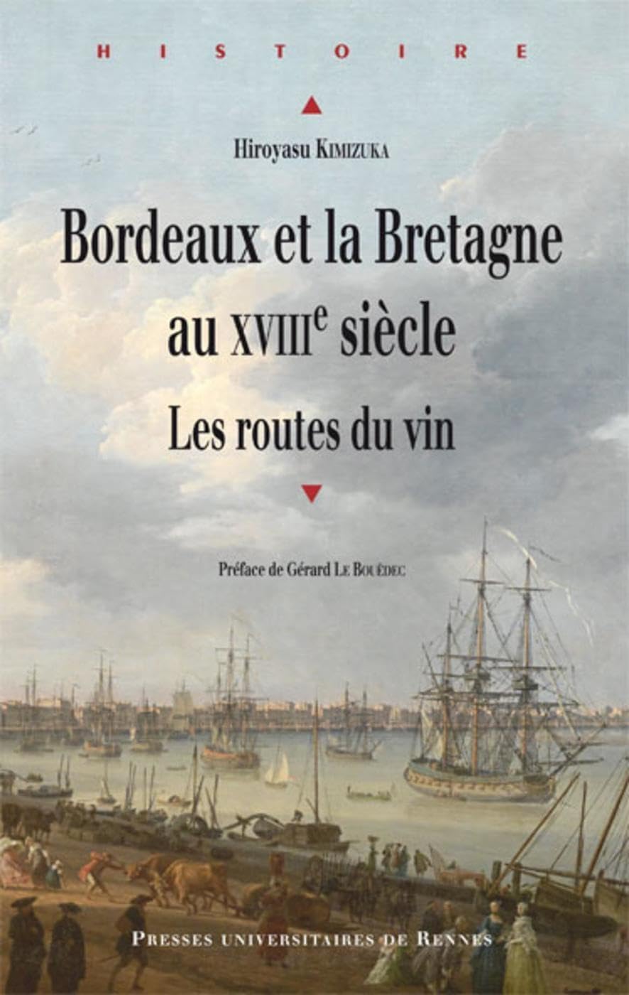 BORDEAUX ET LA BRETAGNE AU XVIIIE SIECLE 9782753540101