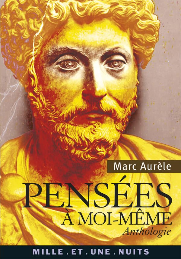 Pensées à moi-même: Anthologie 9782842059170