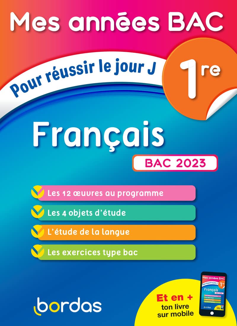 Mes Années Bac - Pour réussir le jour J - Français 1re, BAC 2023 9782047400548