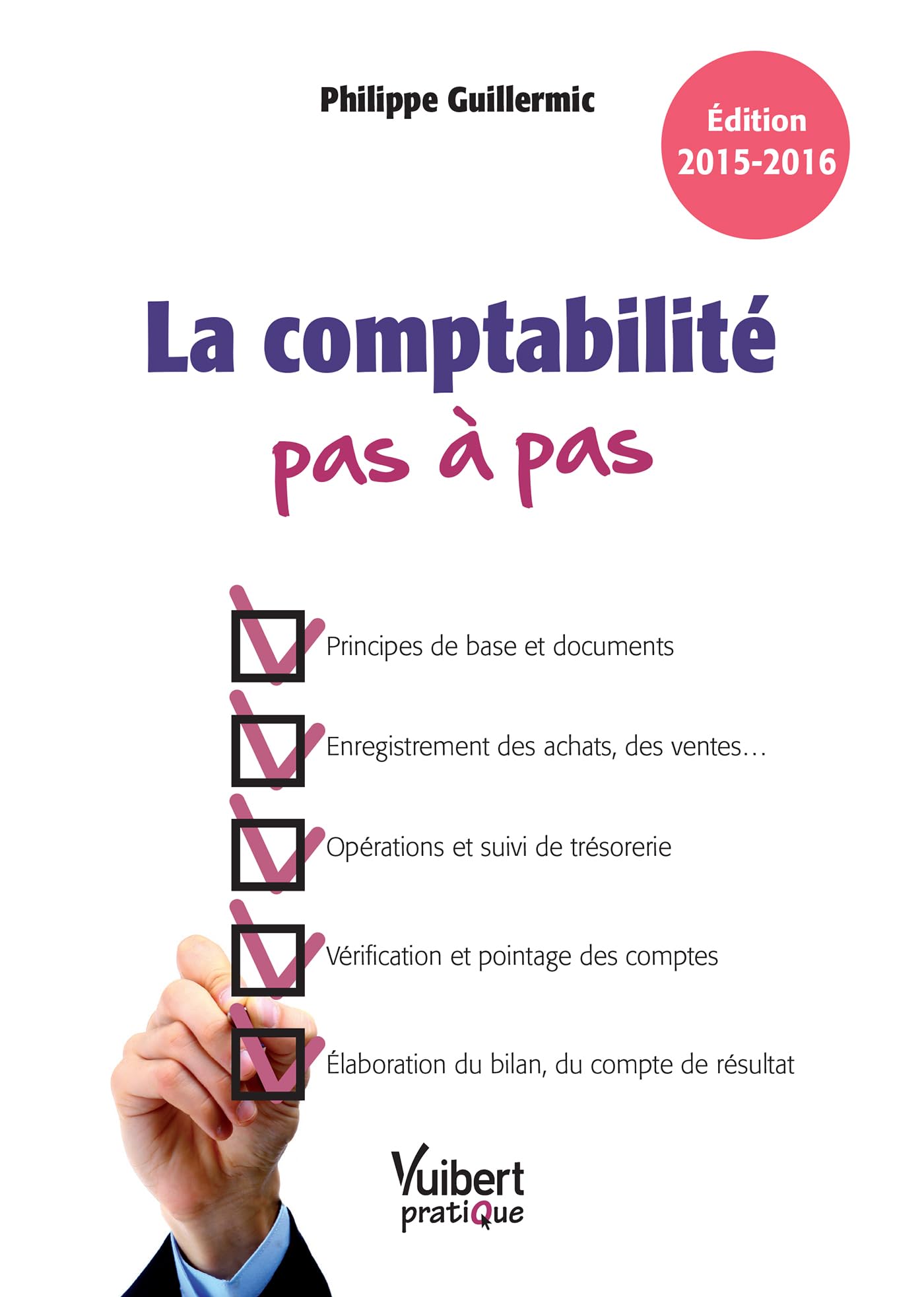 La comptabilité pas à pas: édition 2015-2016 9782311621181