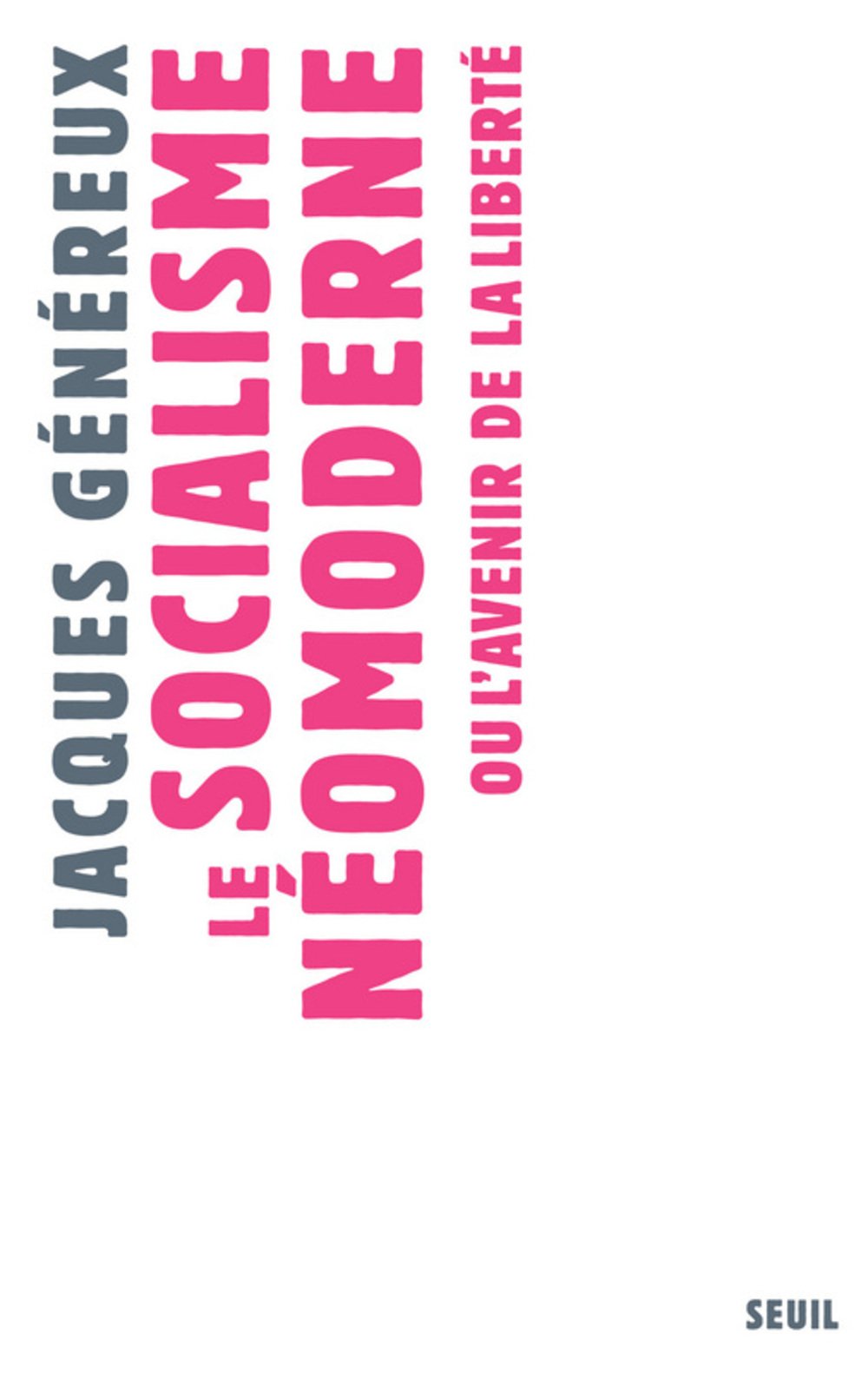 Le Socialisme néomoderne ou l'Avenir de la liberté 9782020983266