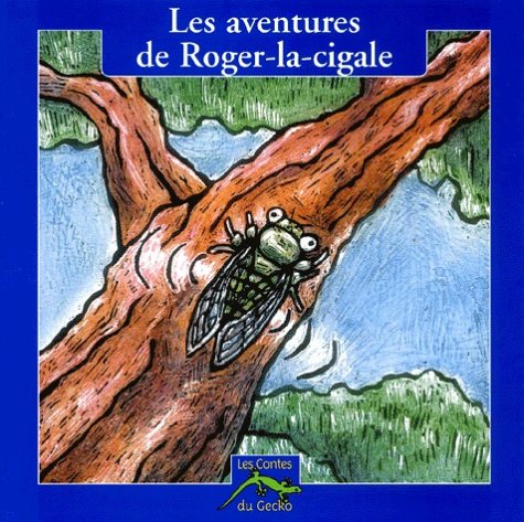 Les aventures de Roger-la-cigale 9782843500961