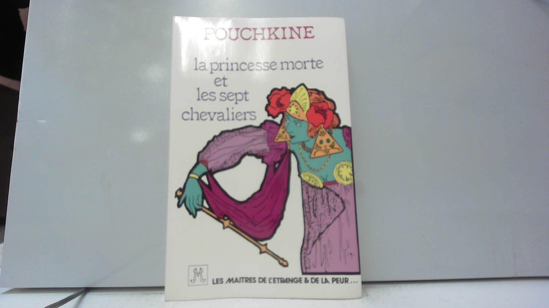 La Princesse morte et les sept chevaliers: [et autres textes 9782264003591