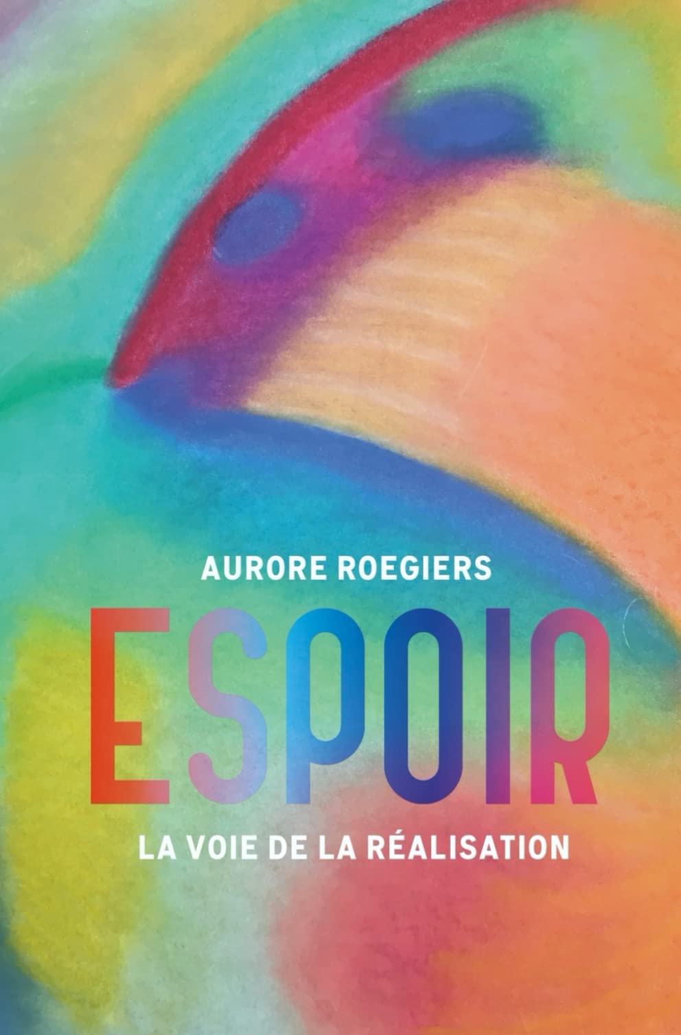 Espoir: La voie de la réalisation 9782362770906