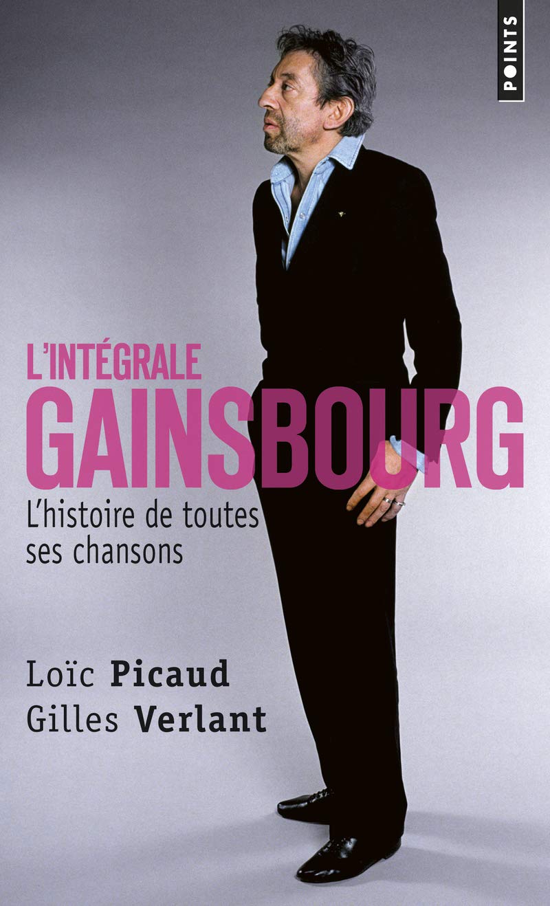 L'Intégrale Gainsbourg: L'histoire de toutes ses chansons 9782757828793