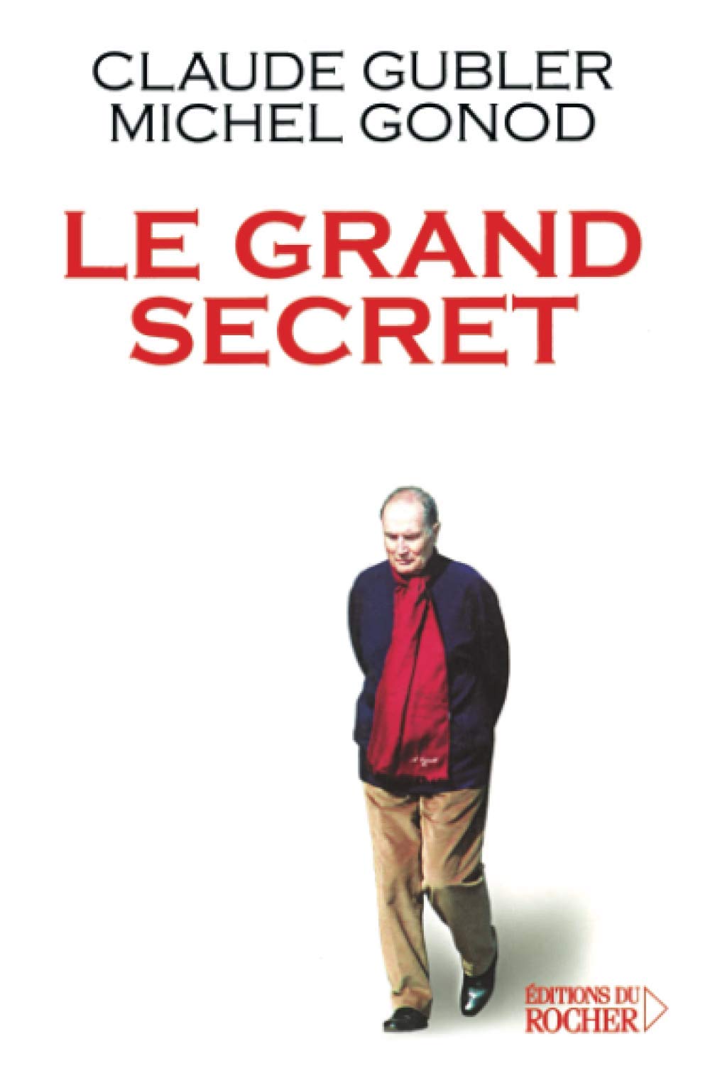 Le grand secret 9782268053844