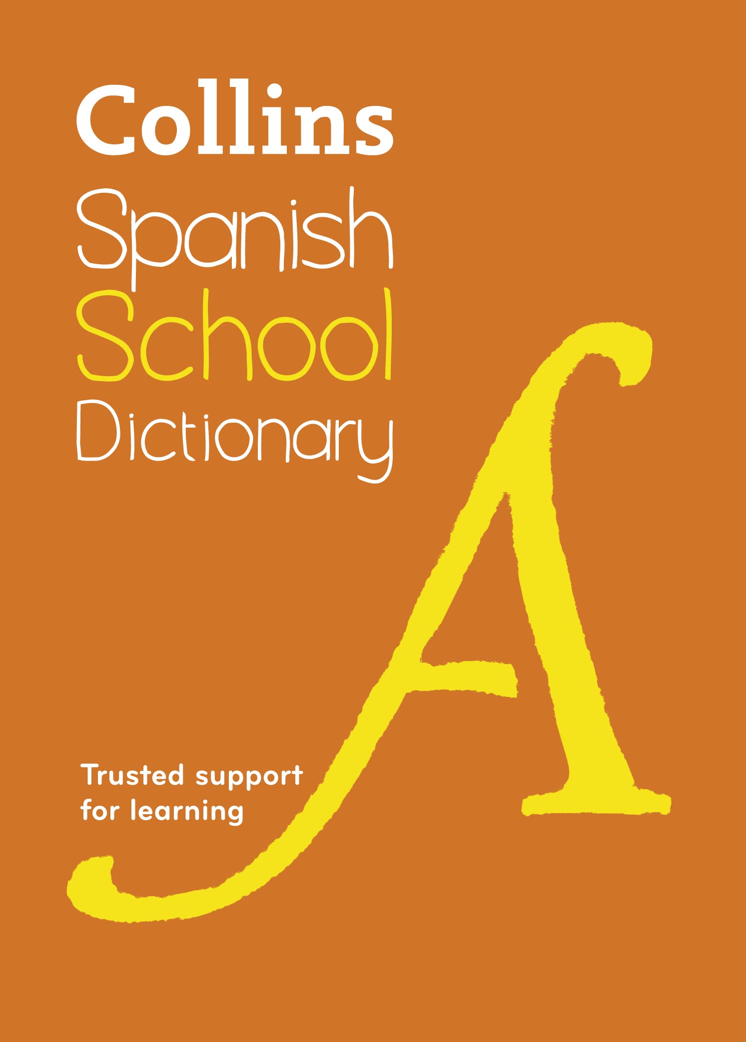 Collins Spanish School Dictionary: Trusted Support for Learning 9780007569335