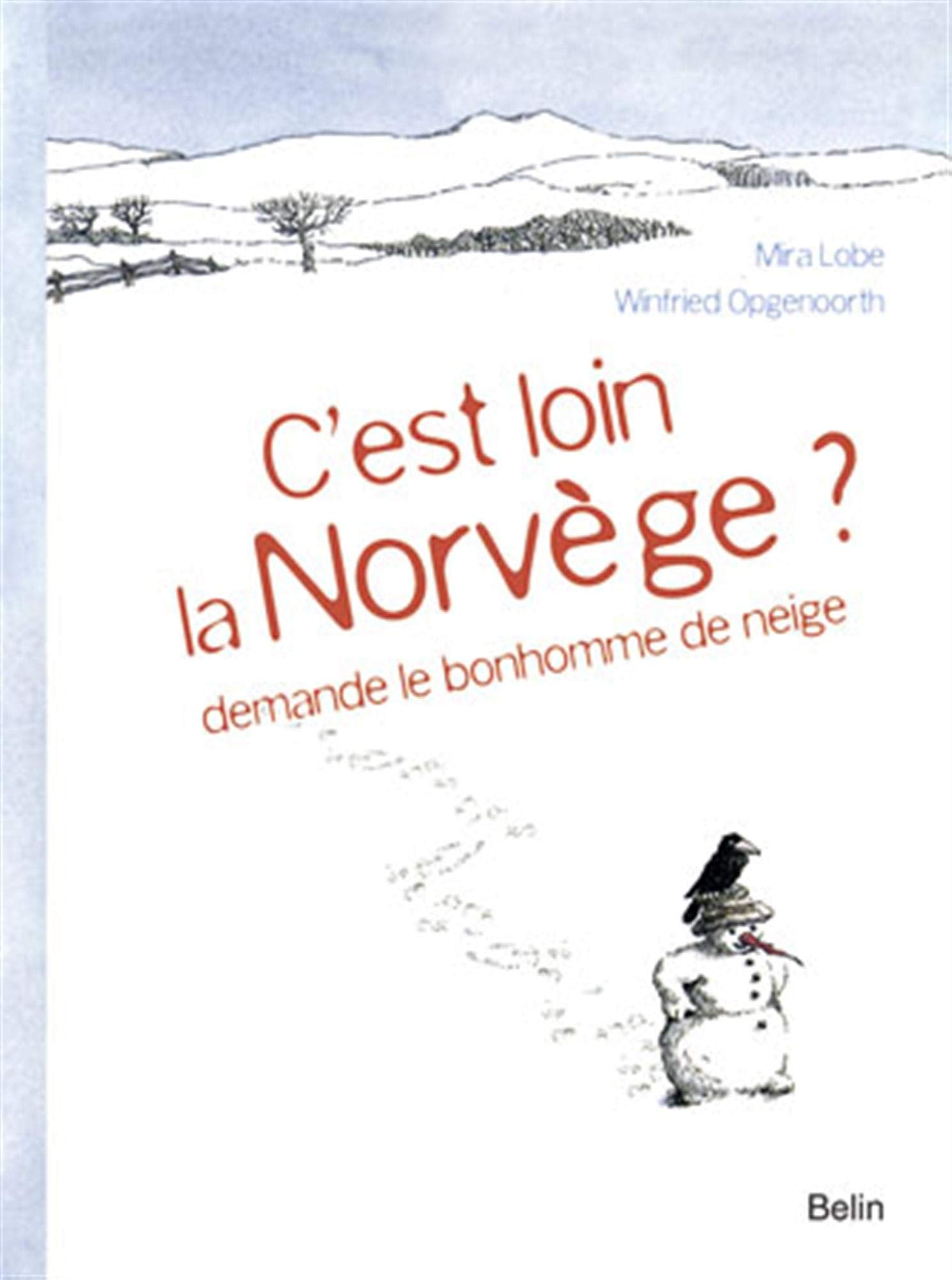 C'est loin la Norvège ? demande le bonhonne de neige 9782701153292