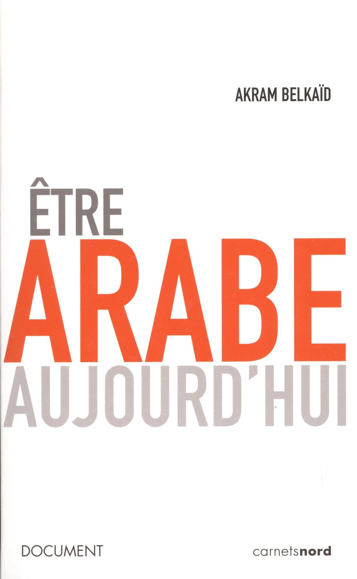 ETRE ARABE AUJOURD'HUI 9782355360510