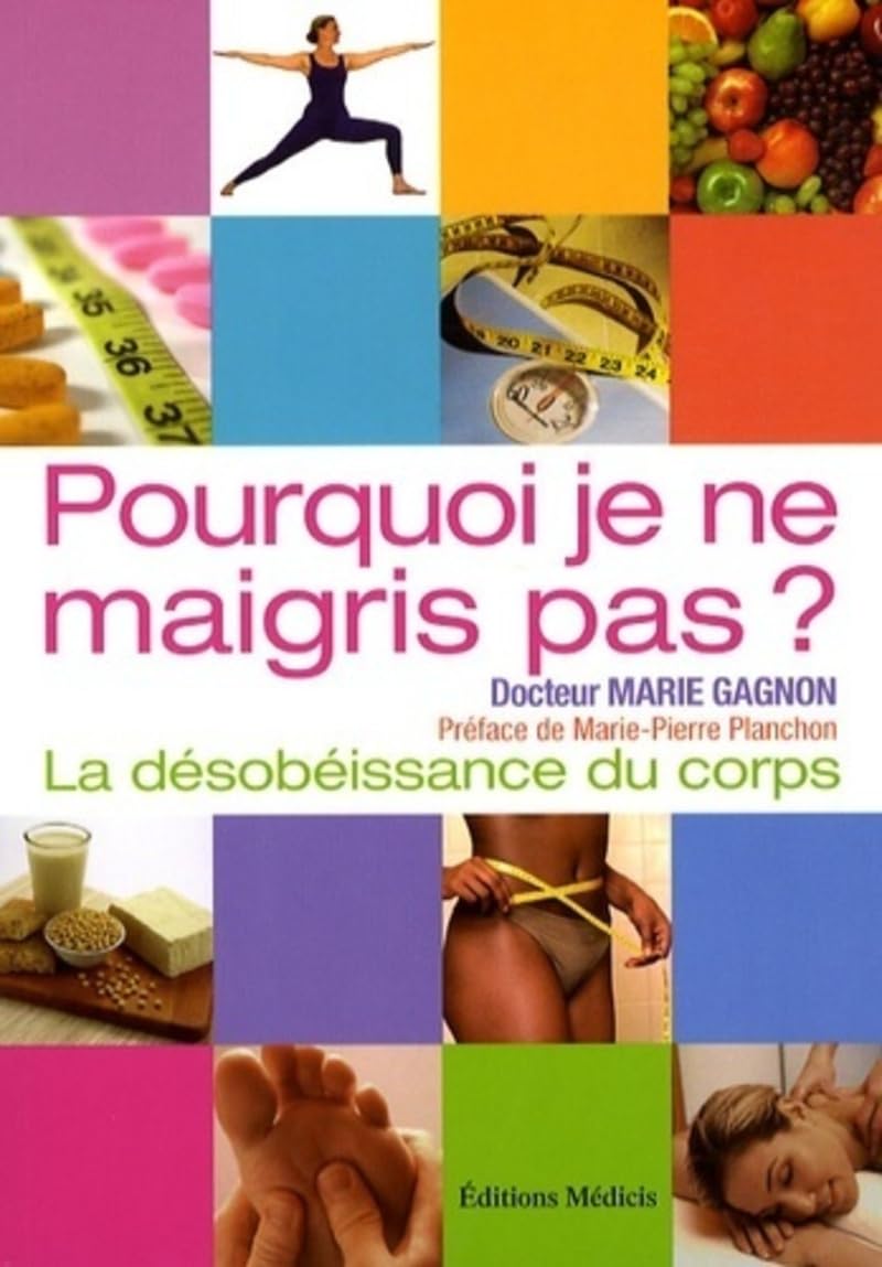 Pourquoi je ne maigris pas ? - La désobéissance du corps 9782853273541