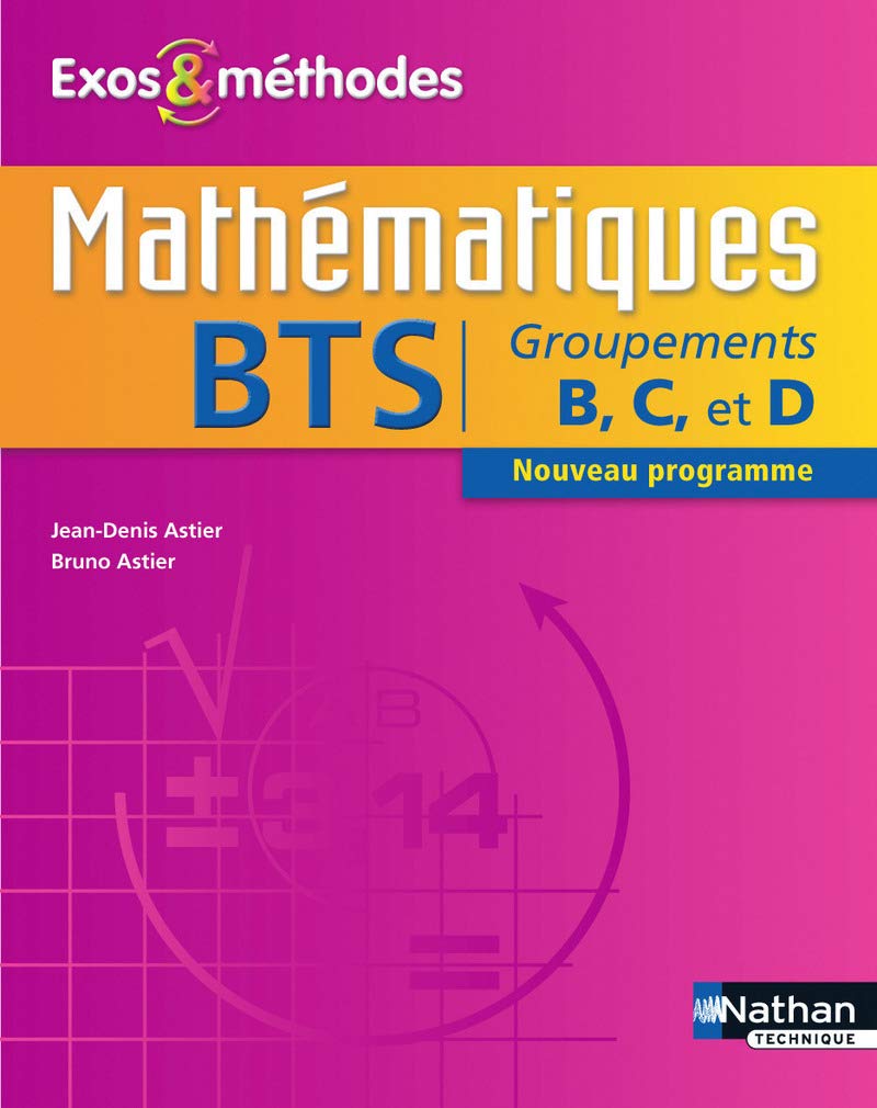 Mathématiques BTS Groupements B, C et D 9782091629995