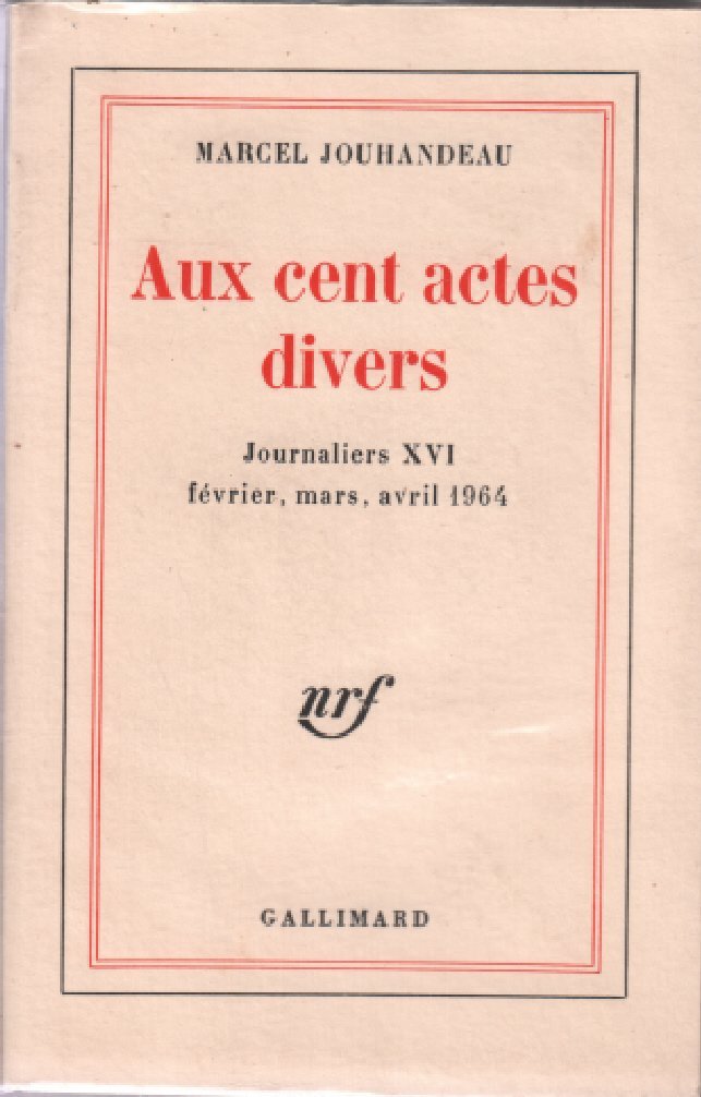 Aux cent actes divers (fevrier,mars,avril 1964) 9782070280094