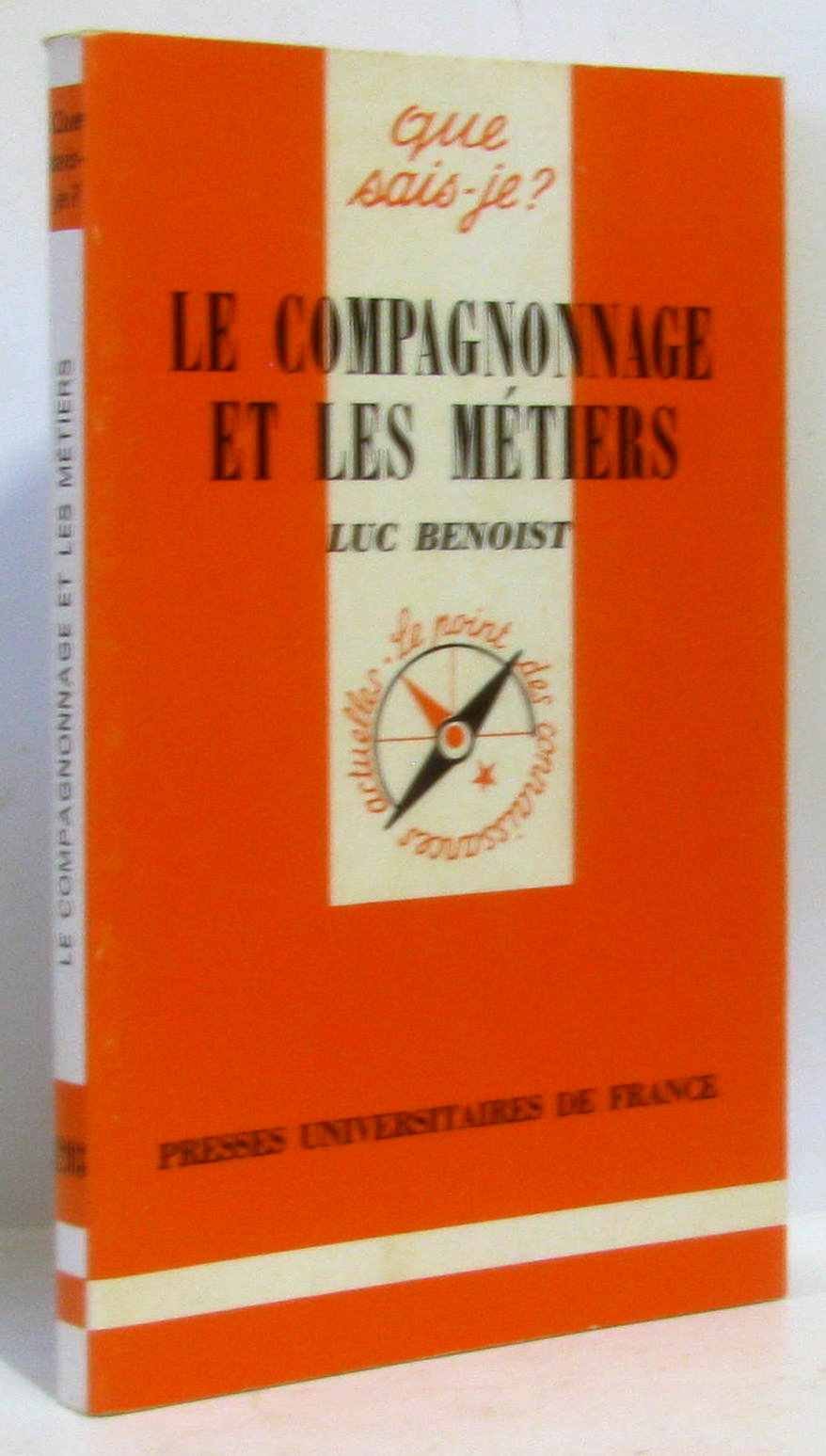 Le compagnonnage et les métiers - Deuxième édition mise à jour