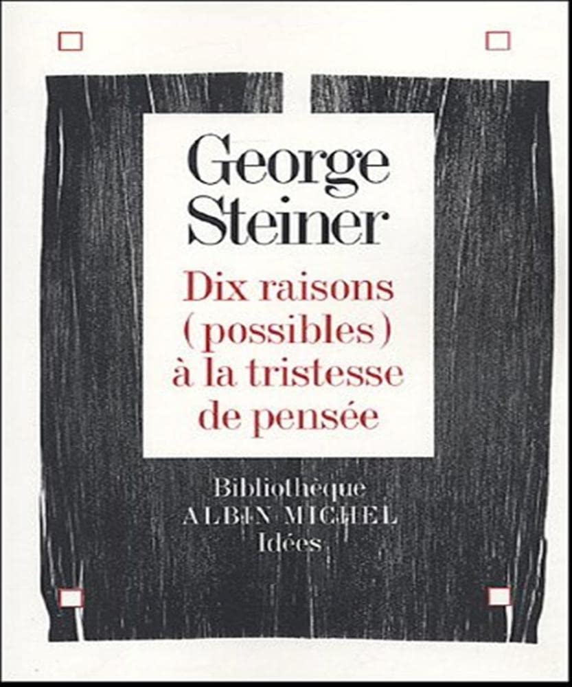 Dix raisons (possibles) à la tristesse de pensée 9782226155627