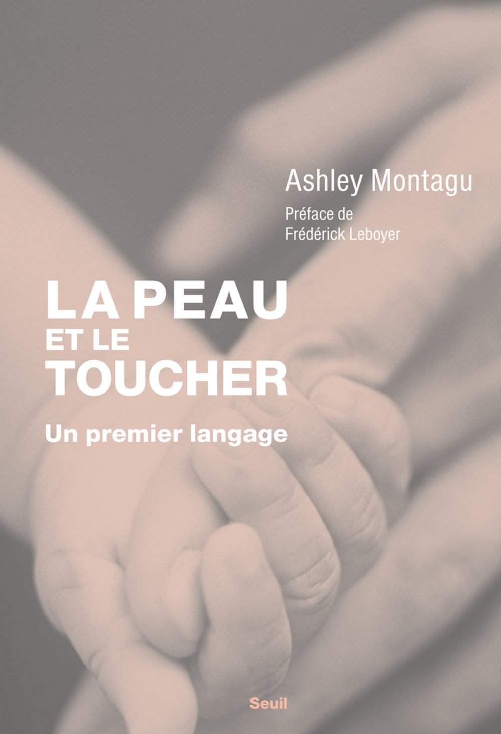 La peau et le toucher - Un premier langage 9782020053075