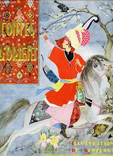 CONTES D'ORIENT : LE PRINCE KAMAR ET LA PRINCESSE BUDUR, LE CHEIKH AVEUGLE, ABOU KIR ET ABOU SIR - COLLECTION "LES GRAND LIVRES MERVEILLEUX" / ILLUSTRATIONS DE BENVENUTI.