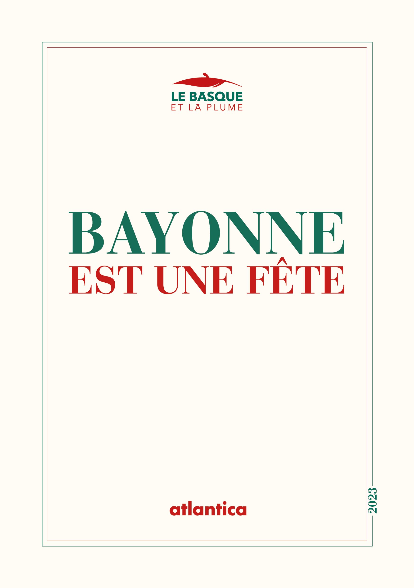 Bayonne est une fête: Concours littéraire des fêtes de Bayonne 9782758805816