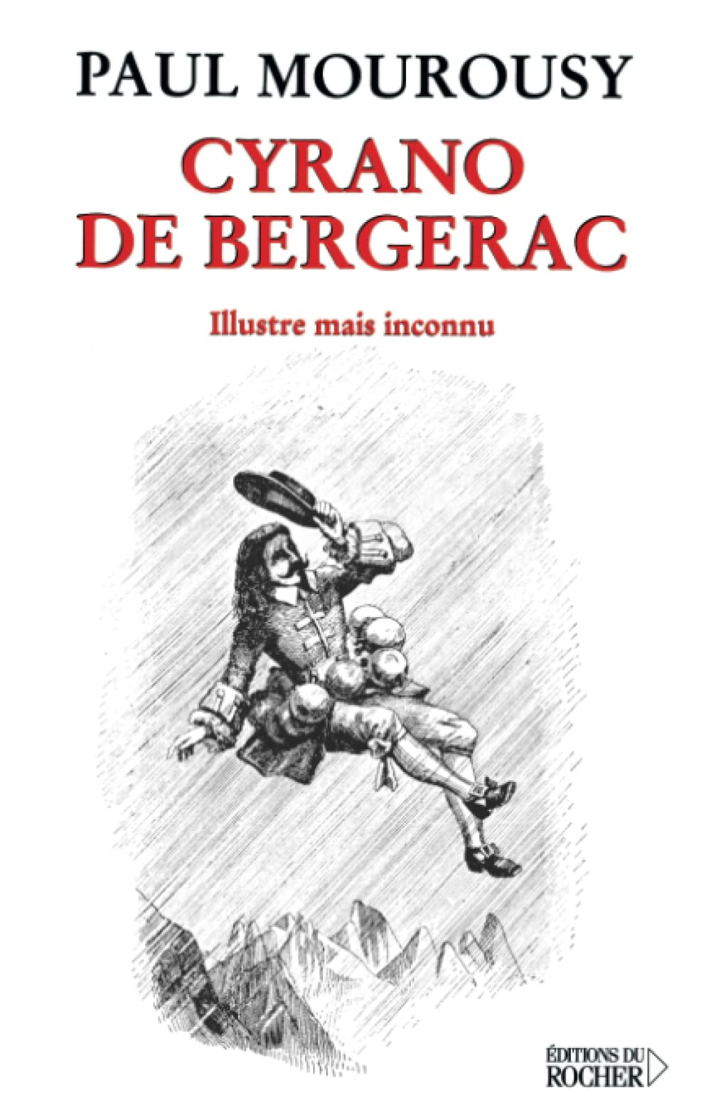 Cyrano de Bergerac. Illustre mais inconnu 9782268037899