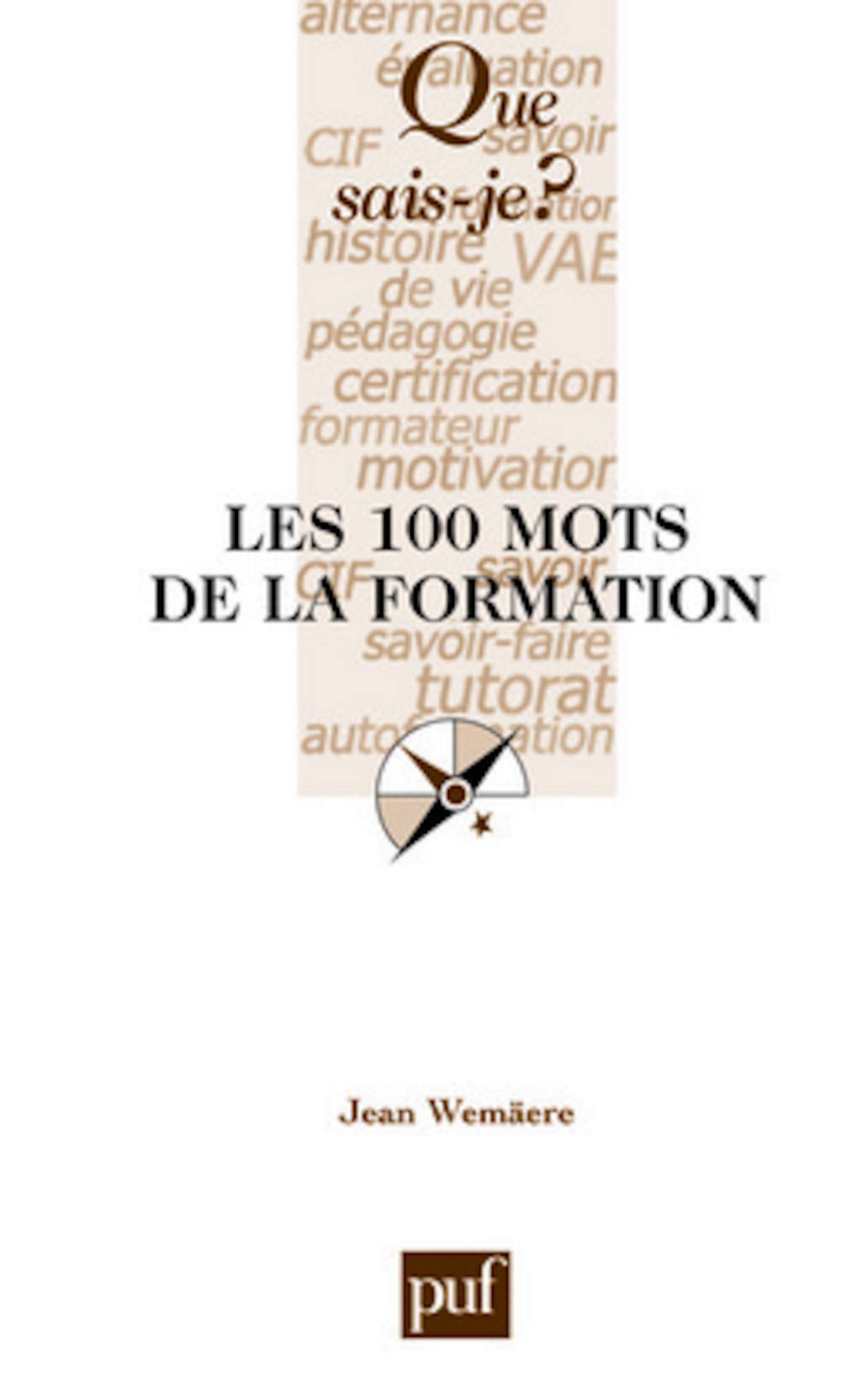 Les 100 mots de la formation 9782130558521