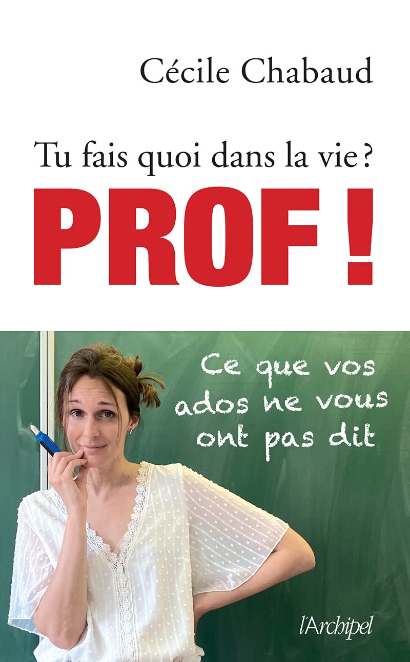 Prof !: Ce que vos ados ne vous ont pas dit 9782809842210