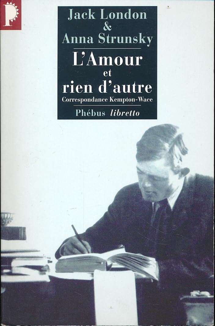 L'AMOUR ET RIEN D'AUTRE: CORRESPONDANCE KEMPTON-WACE 9782752903235