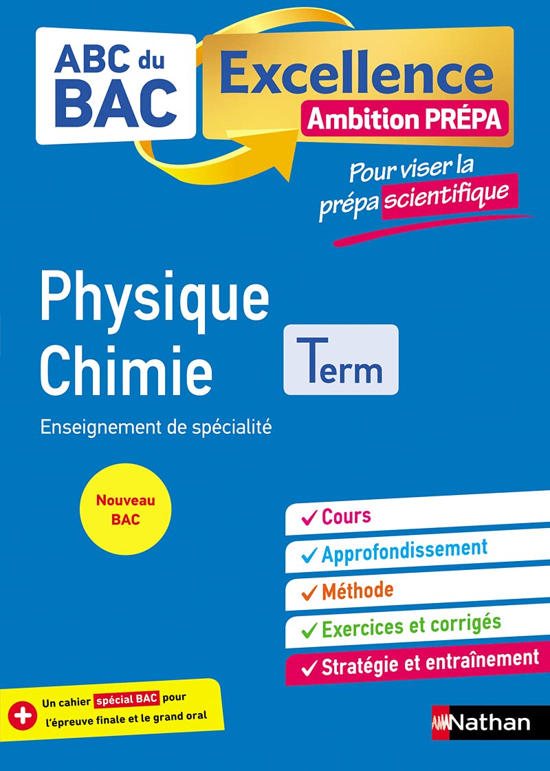 Physique-Chimie Terminale - Pour viser la prépa scientifique - ABC du BAC Excellence Ambition prépa - Bac 2025 - Enseignement de spécialité Tle - Cours, Approfondissement, Méthode, Exercices et Sujets 9782091575964