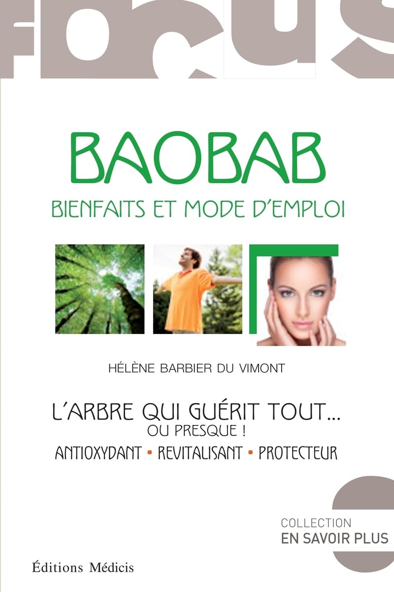 Baobab, Bienfaits et mode d'emploi - L'arbre qui guérit tout... ou presque ! 9782853274487