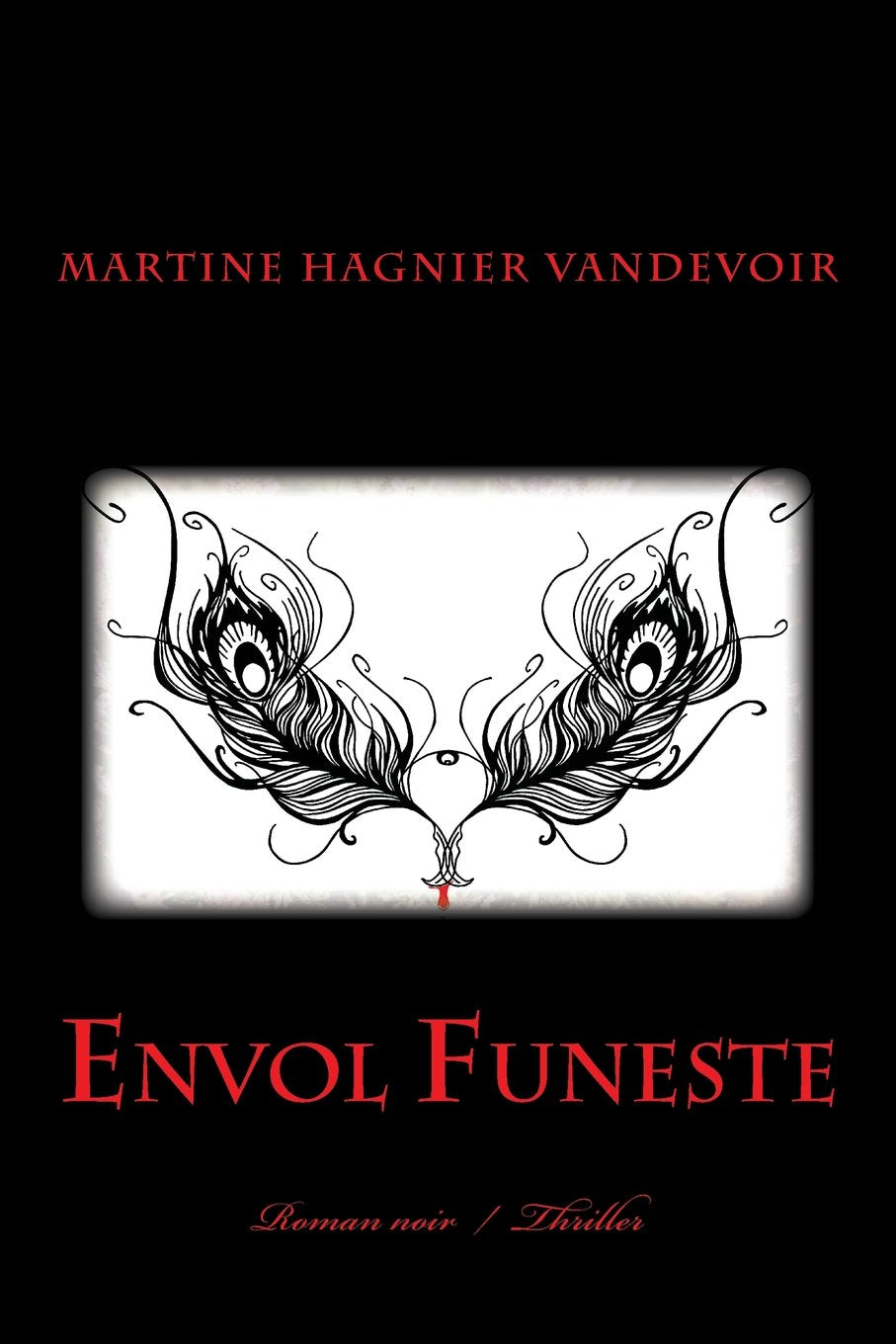Envol Funeste: roman noir 9781539114697