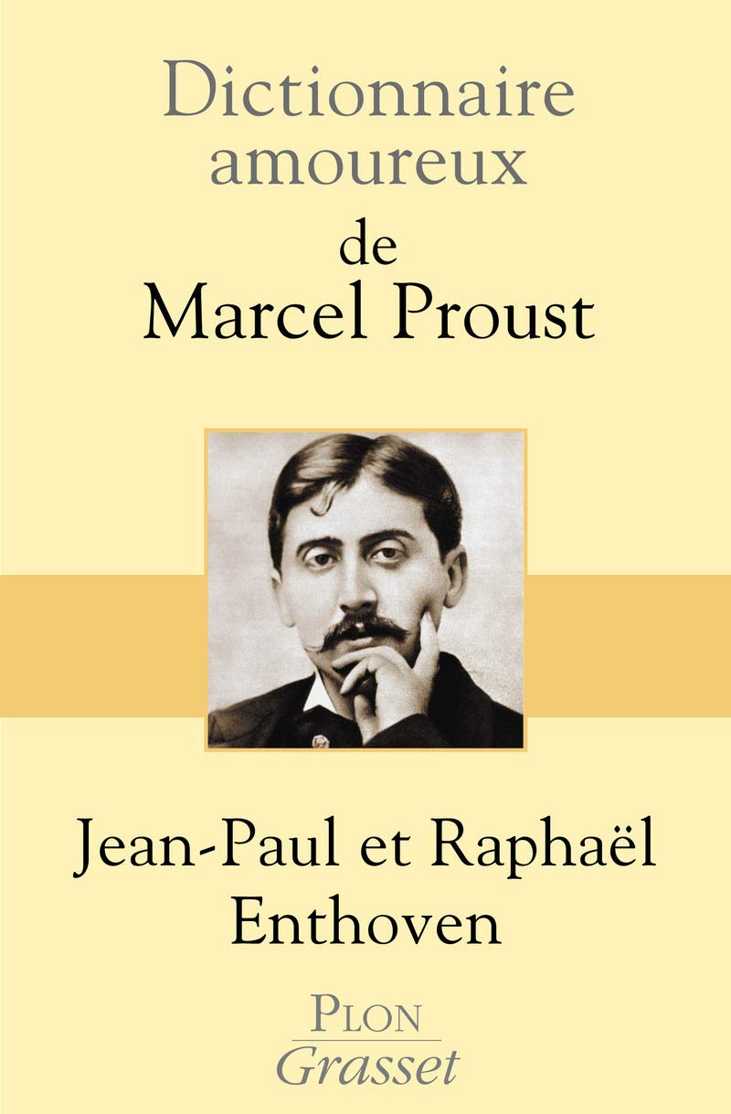 Dictionnaire amoureux de Marcel Proust - prix Fémina essai 2013 9782259211109