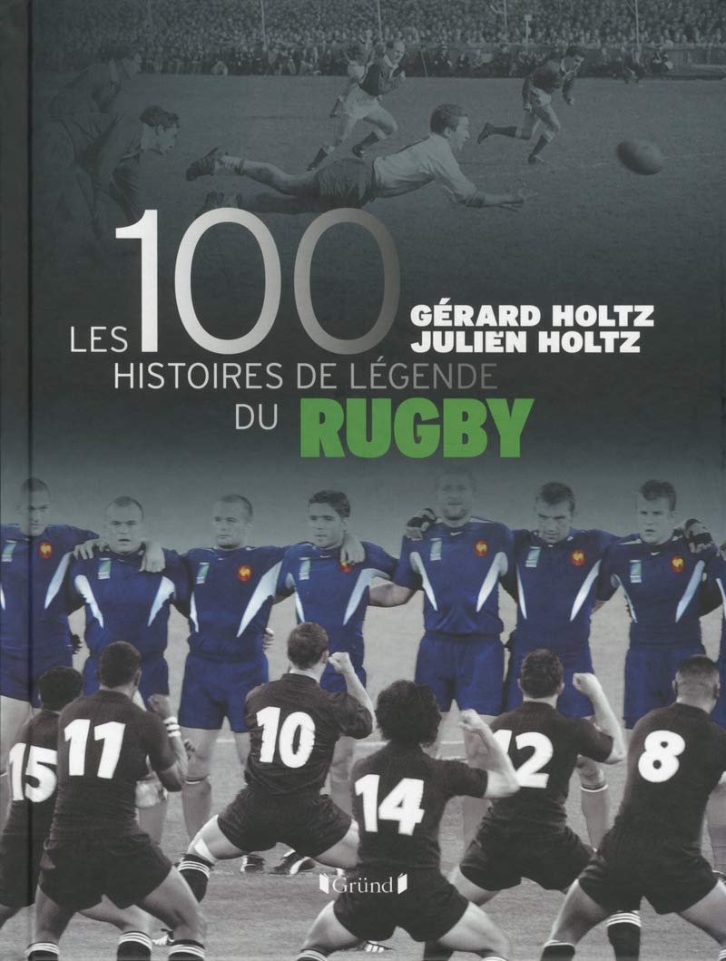 100 Histoires de Légende du Rugby 9782324010958