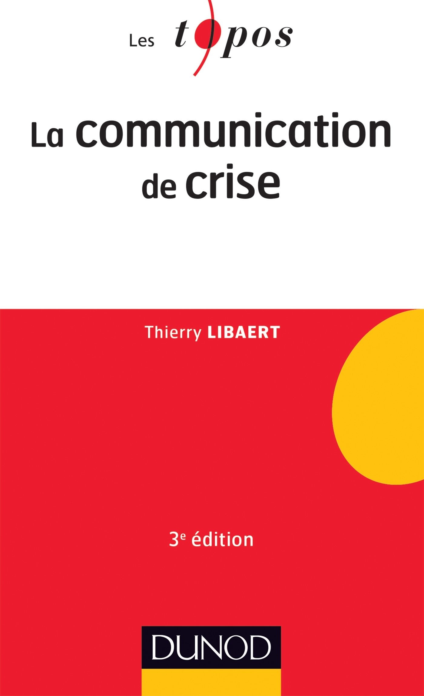 La communication de crise 9782100549443