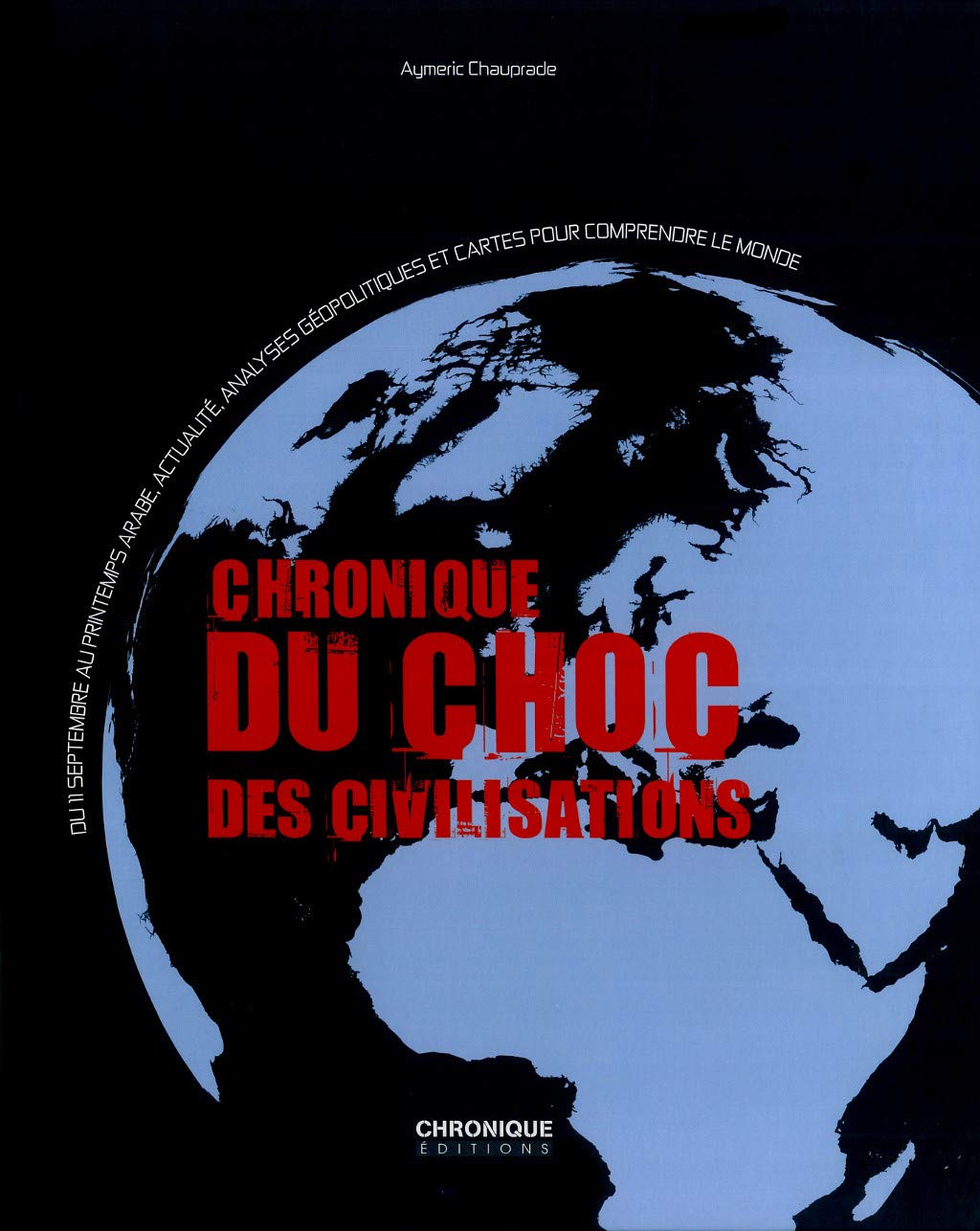 CHRONIQUE DU CHOC DES CIVILISATIONS 9782918978800