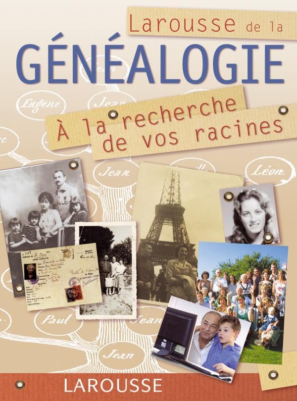 Larousse de la généalogie - A la recherche de vos racines 9782035604811