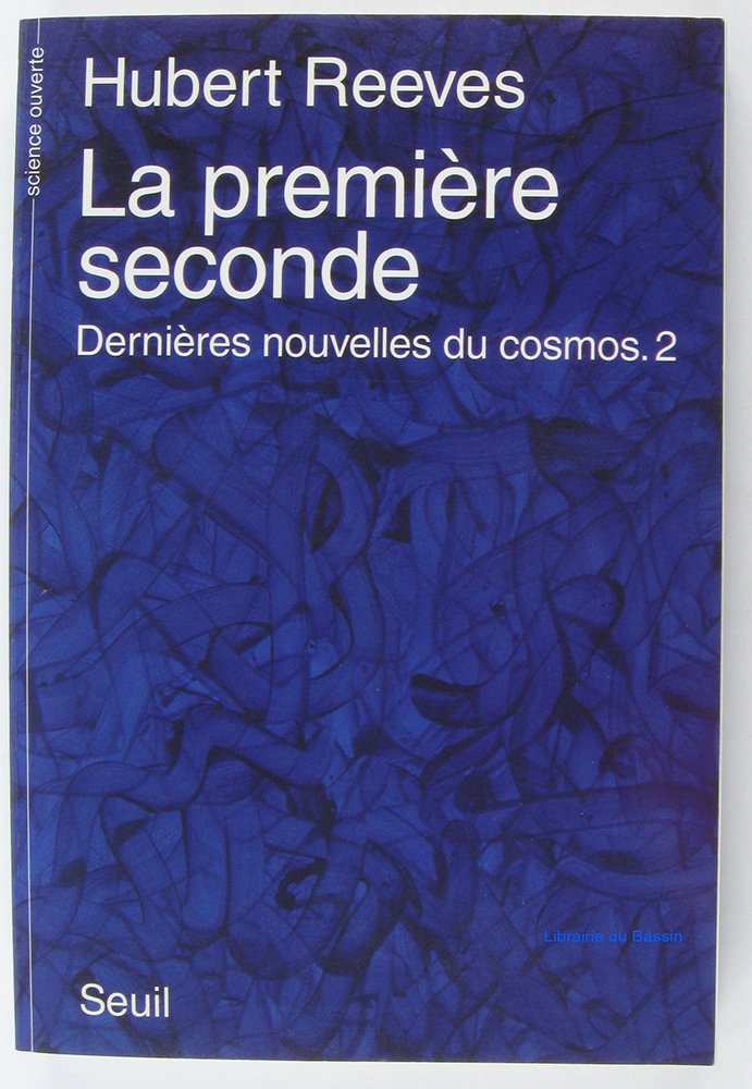 Dernières nouvelles du cosmos, tome 2 : La Première Seconde 9782286017088