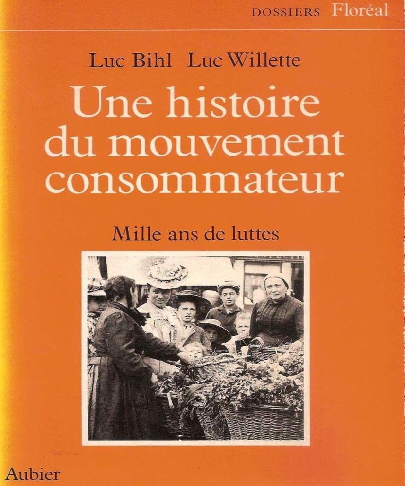 Histoire du mouvement consommateur mille ans de luttes (une) 9782700703498