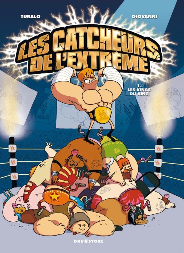 Les Catcheurs de l'extrême - Tome 01: les Kings du ring 9782723476829
