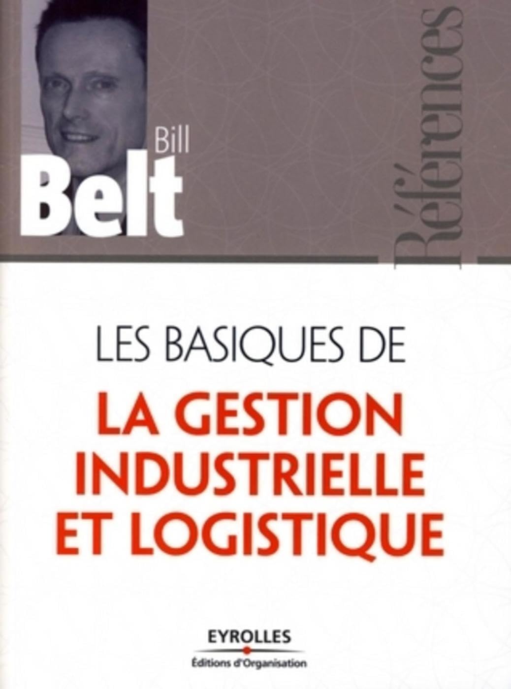 Les basiques de la gestion industrielle et logistique 9782212540963