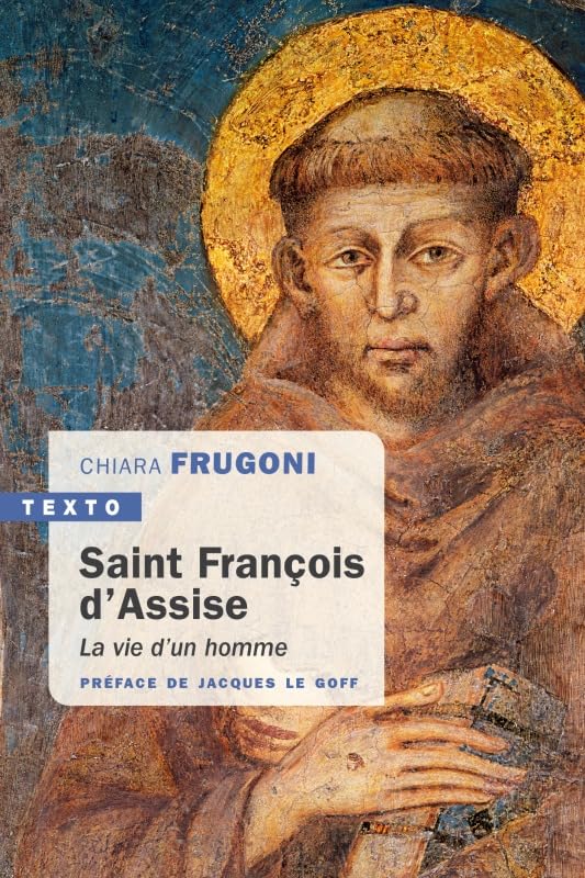 Saint François d'Assise: La vie d'un homme 9791021047969